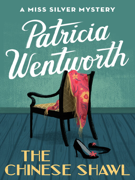 Title details for Chinese Shawl by Patricia  Wentworth - Wait list
